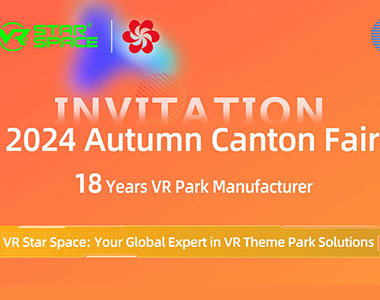 Discover the Future of Entertainment at the Canton Fair! - VR Star Space